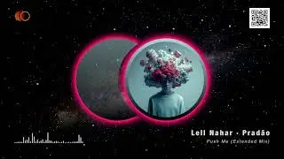 Push Me Extended Mix &middot; Lell Nahar &middot; Prad&atilde;o