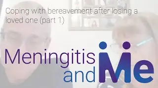 Coping with bereavement after losing a loved one (part 1)