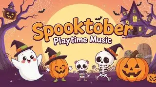 Spooktober Fun Playtime Music  - For a Happy Time! - Happy Baby Sounds