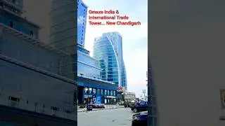 India & International Trade Towers... Omaxe... New Chandigarh