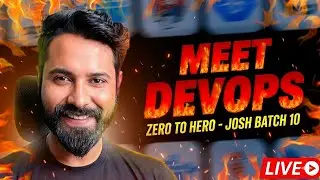 Meet DevOps - Zero To Hero (Josh Batch 10) 🔥