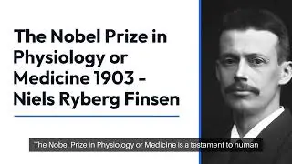 The Nobel Prize in Physiology or Medicine | Niels Ryberg Finsen #nobelprize #nobellaureate
