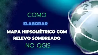 🗺️Como elaborar mapa hipsométrico com relevo sombreado no QGIS