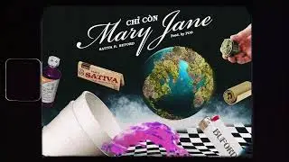 $ATIVA - Chỉ còn Mary Jane (ft.BUFORD & POO)