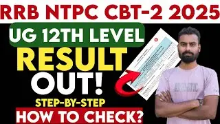 RRB NTPC Undergraduate CBT-2 Result Out 2026 | Cut Off, Merit List & Score Card Check Link