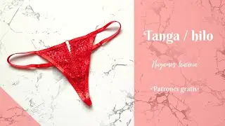 COMO HACER LENCERÍA | TANGA / HILO REGULABLE | PATRONES | COSTURA CON RETAZOS