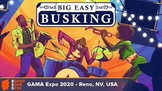 Big Easy Busking &mdash; game preview at GAMA Expo 2020
