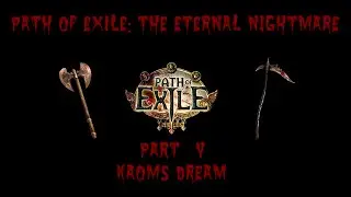 Path of Exile: The Eternal Nightmare Part 5 