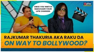Is Rajkumar Thakuria aka Raku Da On Way To Bollywood? | GPlus