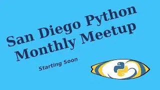 March 2024 Monthly Meetup - San Diego Python - Improved Audio