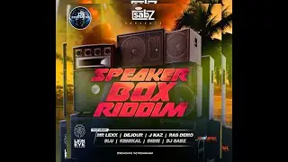 Speaker Box Riddim (Mix-Jun 2021) DJ Sabz X Lion Eye Records / Mr Lexx, Dejour, Indie, Kemikal.