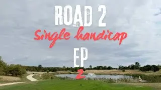 ROAD TO SINGLE HANDICAP EP 2 | 18holes at Woolfox 