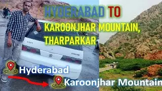 Karoonjhar Mountain | Travel to Tharparkar From Hyderabad Sindh | Vlog