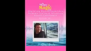 Episode 95: Exploring Entrepreneurship, Nomadic Living & Investing Across Continents