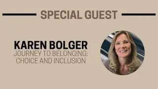 Journey to Belonging: Choice and Inclusion