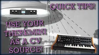 Quick Tips - Theremini As CV Source