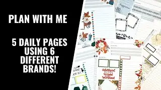 PLAN WITH ME | 5 DAILY PAGES USING 6 DIFFERENT BRANDS!