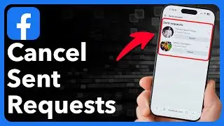 How To See And Cancel Sent Friend Requests On Facebook