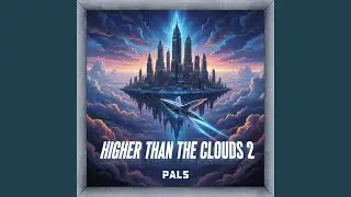 Higher Than The Clouds 2