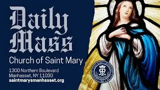 St. Mary's Parish Daily Mass - 2/26/2026