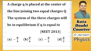 A charge q is placed at the center of the line joining two equal charges Q. The system of the three