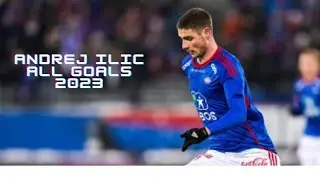 Andrej Ilic &bull; Welcome To Lille &bull; /All 28 Goals /2023