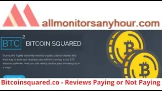 Bitcoinsquared.co , Reviews Latest SCAM HYIP, & Trusted hyip monitoring sites, All Hyip monitor 24,