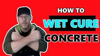How To Wet Cure Concrete