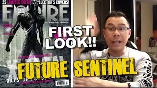 Check X-Men DOFP Future Sentinel - FIRST LOOK!!