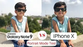Сравнение камеры Samsung Galaxy Note 9 и iPhone X | ТЕСТ ПОРТРЕТНОГО РЕЖИМА | Обзор камеры