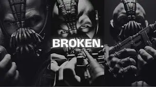 WHEN YOU FEEL BROKEN - Bane Speech (Dark Motivation)