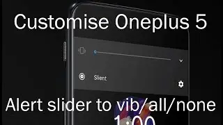 How to set Oneplus alert slider to vibrate/sound/silent (old)