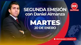 Segunda Emisi&oacute;n de RR Noticias - 20 de Enero del 2026 con Daniel Almanza
