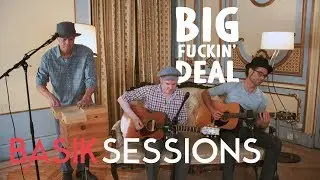 Big Fuckin' Deal  - Beautiful | BASIK SESSIONS
