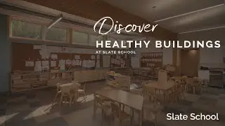 Slate School's Healthy Buildings