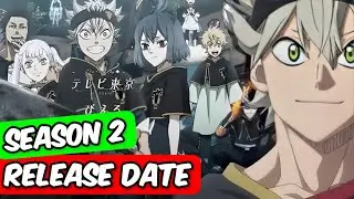 Black Clover Season 2 Release Date Latest Update! [2025]