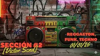 SESSI&Oacute;N #2 [VICTOR&bull;SCND] | REGGAETON &bull; FUNK BRASILE&Ntilde;O &bull; TECHNO &bull; 