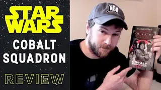 Star Wars: Cobalt Squadron Book Review