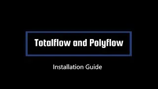 Totalflow and Polyflow Installation Video