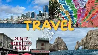 TRAVEL VLOG ✈️ | Visiting Seattle and Cabo