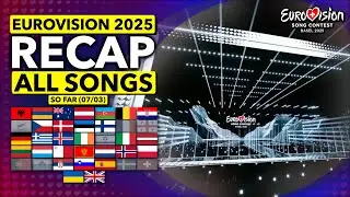 Eurovision 2025 | RECAP All Songs (Selected So Far March 7th)