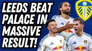 PALACE PUMMELED! How Leeds United Battered Crystal Palace!