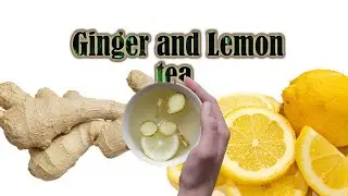 Ginger and Lemon Tea recipe, [Flu Concoction]
