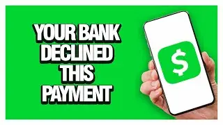 Your Bank Declined This Payment Fix And Solve On Cash App - Working!