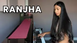 Ranjha (SHERSHAAH) piano cover | Anu Ghataore