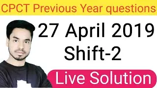 27 April 2019 shift-2 cpct Exam paper solution part-2 in hindi