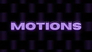 Mothica - motions // S L O W E D