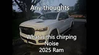 What is this Chirping noise 2025 Ram