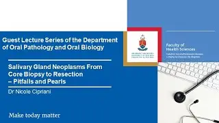 Salivary gland neoplasms from core biopsy to resection - pitfalls and pearls