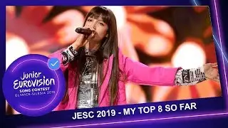 Junior Eurovision 2019 - My Top 8 So Far (+🇵🇱)